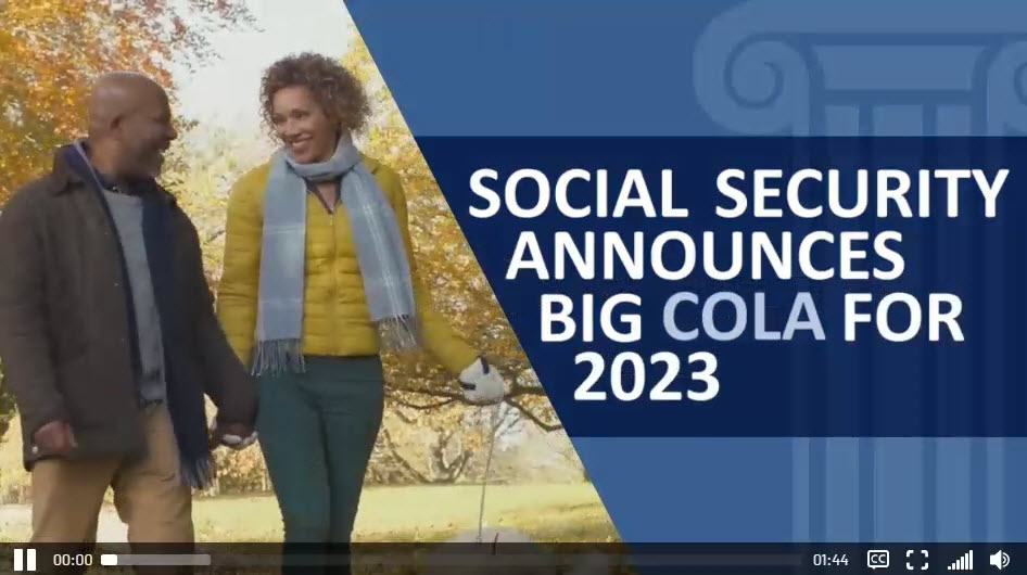 Watch our new video on Social Security Changes to 2023 COLA