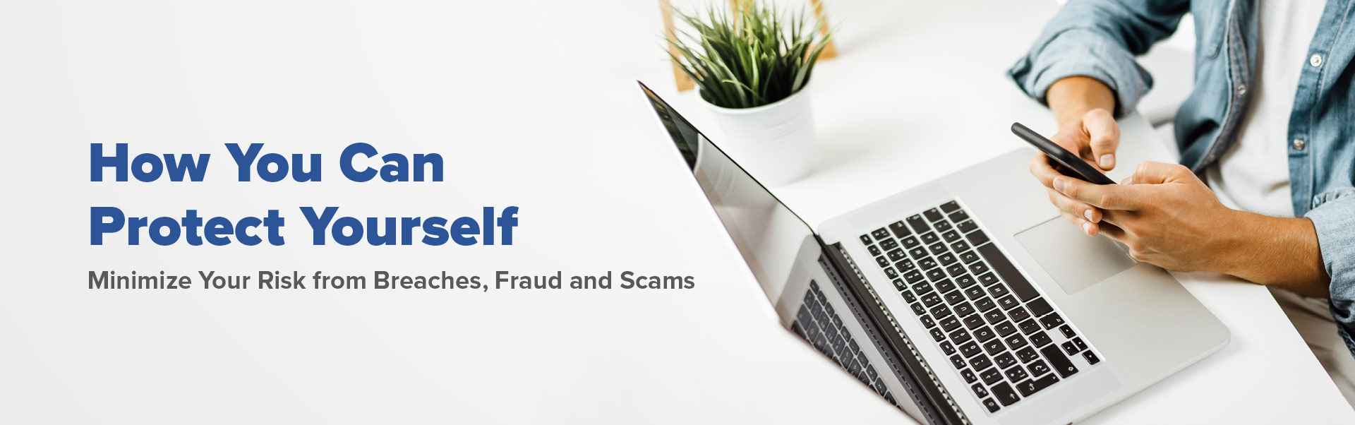 How to protect yourself from fraud and scams